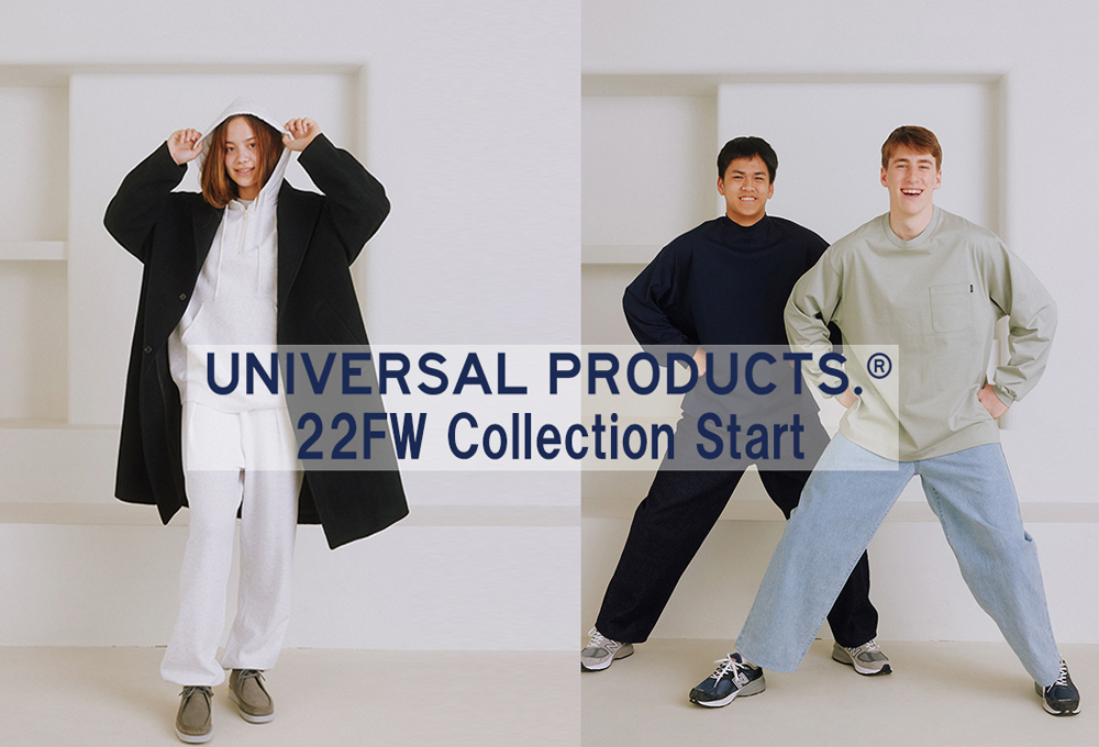 UNIVERSAL PRODUCTS （ユニバーサルプロダクツ）2022FW Collection