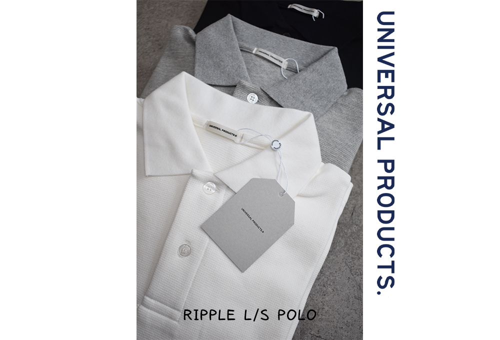 UNIVERSAL PRODUCTS (ユニバーサルプロダクツ)23SS新作のポロシャツが発売開始! ヴェルテクスのコンテンツ